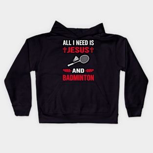 I Need Jesus And Badminton Kids Hoodie